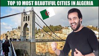 Top 10 Most Beautiful Cities in Algeria  Algerian Cities [upl. by Doti]