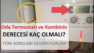 Oda Termostatı ve Kombinin Derecesi Kaç OLMALI  Yorumları Cevaplandırdım [upl. by Christyna]