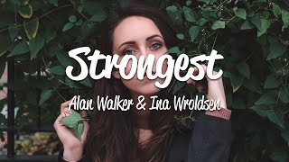 Alan Walker Ina Wroldsen  Strongest Lyrics [upl. by Uzia724]