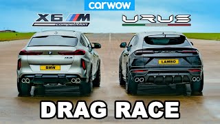 Lamborghini Urus v BMW X6M  DRAG RACE [upl. by Nayd]