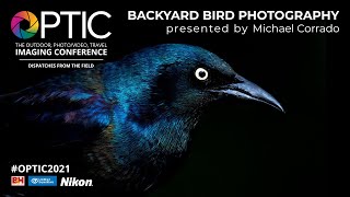 Backyard Bird Photography from Camera Settings to Gear  OPTIC 2021 [upl. by Porta]