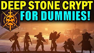 Destiny 2 DEEP STONE CRYPT RAID FOR DUMMIES  Complete Raid Guide amp Walkthrough [upl. by Yim]