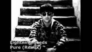 Lightning Seeds  Pure Remix [upl. by Ilene56]