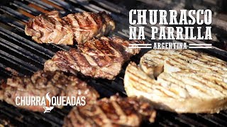 Churrasco na Parrilla Argentina I Churrasqueadas [upl. by Melisse680]