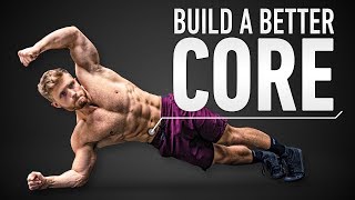 How To Build A Better Core amp Six Pack Abs Optimal Training Explained [upl. by Avera58]