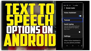 Text To Speech Options On Android  TalkBack Select To Speak Voice Assistant Screen Reader [upl. by Elocin33]