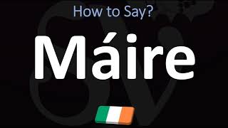 How to Pronounce Máire  Irish Name Pronunciation Guide [upl. by Yllek717]