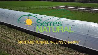 MONTAGE TUNNEL PLEIN CHAMPS  SERRES NATURAL [upl. by Oberheim]