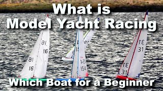 What is Model Yacht Racing  Beginners which boat is best [upl. by Casper]