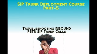 Part5 Troubleshooting Inbound SIP Trunk Calls on CUBE and CUCM [upl. by Atronna]