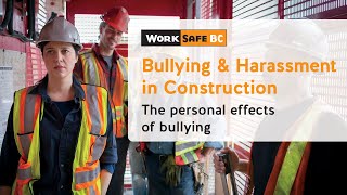 Bullying and Harassment in Construction Its Personal  WorkSafeBC [upl. by Brunelle]