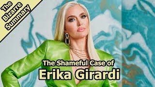 The Shameful Case Of Erika Girardi [upl. by Land]