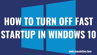 How to Turn Off Fast Startup in Windows 10 [upl. by Sinnoda340]