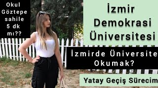 İzmir Demokrasi Üniversitesi  Yatay Geçiş Sürecim [upl. by Bilicki818]