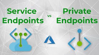 Showdown  Service Endpoints vs Private Endpoints in Microsoft Azure [upl. by Roger]