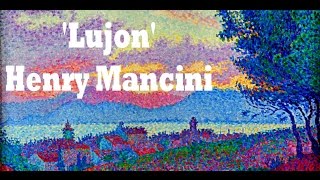 Henry Mancini Lujon  St Tropez [upl. by Anos319]