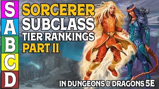 Sorcerer Subclass Tier Ranking Part 2 In Dungeons and Dragons 5e [upl. by Niltiac]