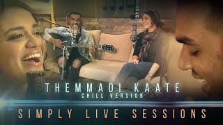 Themma Themma Chill Version  Simply Live Sessions Ft Kiron RV [upl. by Misa765]