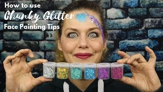 How to use Chunky Glitter  Face Painting Tips [upl. by Nyrac]