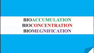 BIOACCUMULATION BIOCONCENTRATION BIOMEGNIFICATION [upl. by Hannahoj]