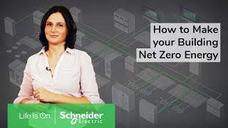 How to Make Your Building Net Zero Energy  Schneider Electric [upl. by Kcirrad590]