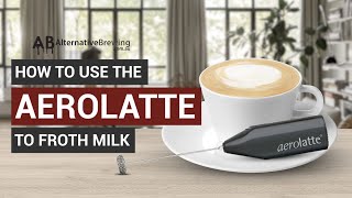 How To Use the AeroLatte To Froth Milk [upl. by Him491]