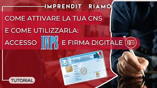 Come attivare la tua CNS e come utilizzarla Accesso INPS e Firma Digitale [upl. by Eidur]