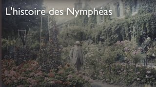 LHISTOIRE DES NYMPHÉAS  Lhistoire des Nymphéas  FR  Musée de lOrangerie [upl. by Robbert]