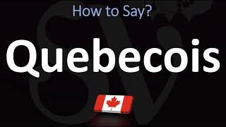 How to Pronounce Quebecois CORRECTLY [upl. by Lorak]