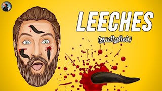 Why Do Leeches Suck Our Blood  Explained in Tamil  Chemist Arun [upl. by Grange36]