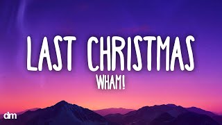 Wham  Last Christmas Lyrics [upl. by Ariella581]