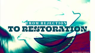 REJECTION TO RESTORATION KL LIVE 22325 [upl. by Biggs]