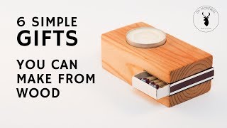 6 Simple Gifts You Can Make From Wood [upl. by Pernick]