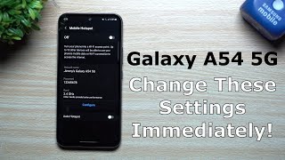 Samsung Galaxy A54 5G  Change These Settings Immediately [upl. by Emmott]