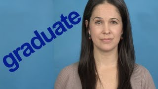 How to Pronounce GRADUATE  Word of the Week  American English [upl. by Eniroc]