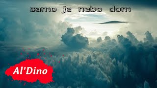 Al Dino  SAMO JE NEBO DOM Official Lyric Video [upl. by Gardell506]