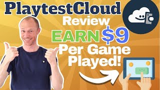 PlaytestCloud Review – Earn 9 Per Game Played Yes It Is Possible [upl. by Sicnarf]