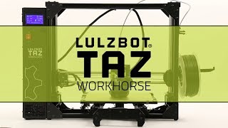 The Next Generation LulzBot TAZ Workhorse Edition 3D Printer [upl. by Naegem]