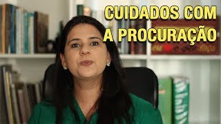 CUIDADOS COM A PROCURAÇÃO [upl. by Einnhoj]