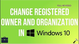 Change Registered Owner and Organization in Windows 10 [upl. by Aisila736]