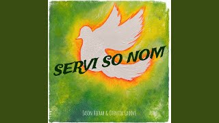 Servi so Nom [upl. by Lowe]