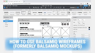 How to Use Balsamiq Wireframes A BeginnerFriendly Tutorial [upl. by Hola]