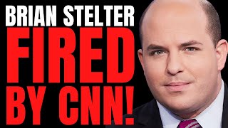 Brian Stelter FIRED by CNN [upl. by Aicilat782]