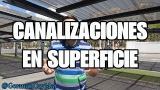 Ejemplos de canalizaciones en superficie [upl. by Lalaj]