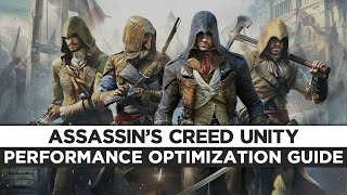 Assassins Creed Unity  How to Reduce Lag and Boost amp Improve Performance [upl. by Aihppa418]