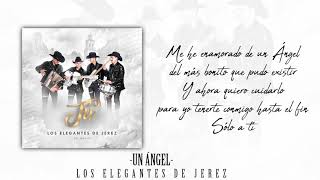 Un Ãngel  Video Lyrics  Los Elegantes de Jerez [upl. by Ketchum]