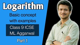 Logarithm  Part1  Class 9 ICSE  ML AGGARWAL [upl. by Sula]