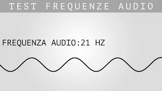 TEST FREQUENZE AUDIO  15 Hz → 22 000 Hz [upl. by Cristobal]