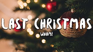 Wham  Last Christmas Lyrics [upl. by Atiekahs]