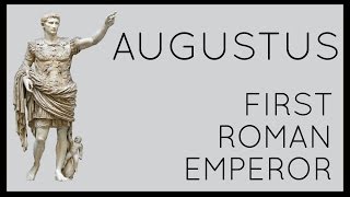 Augustus First Roman Emperor [upl. by Nageet]